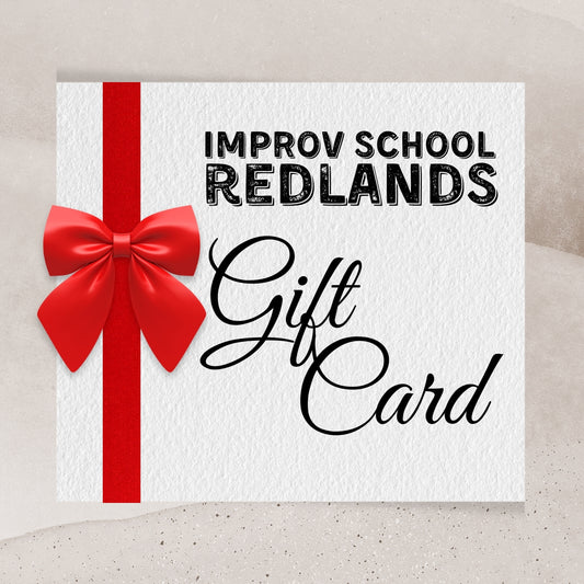 GIFT CARD: 6-Week Improv or Comedy Course