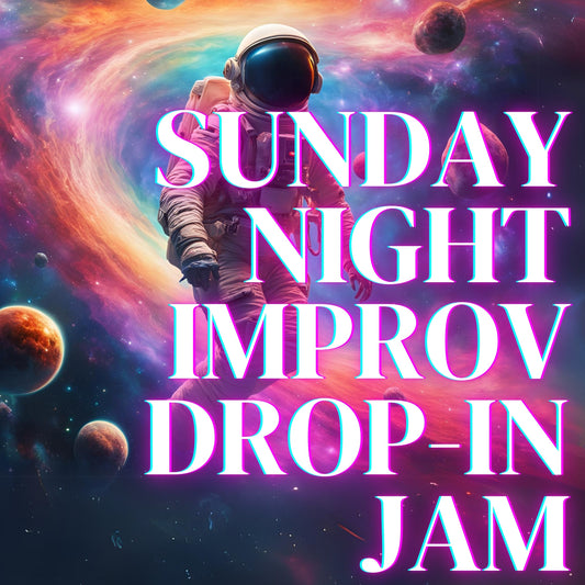 Sunday Night Improv Jam (6-8pm)