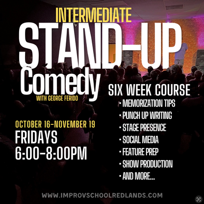 Flyer for an Intermediate Stand-Up Comedy six week course with George Ferido, Fridays 6-8pm, covering memorization tips, punch-up writing, stage presence, social media, feature prep, and show production, with a photo of a comedy audience and a performer on stage