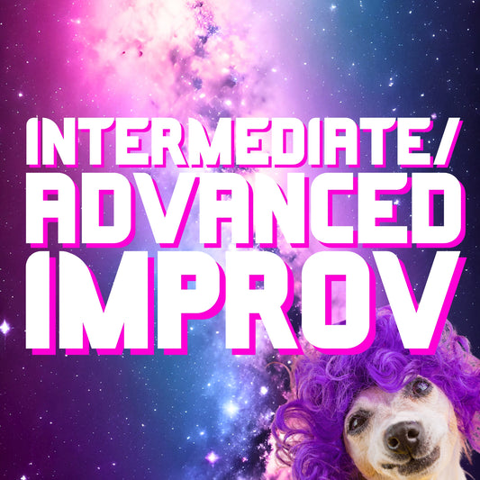 Intermediate/Advanced Improv (Wednesdays 6-8pm)
